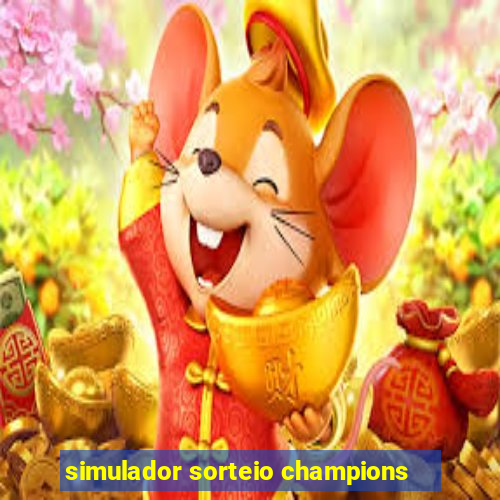 simulador sorteio champions